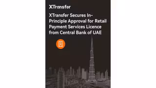 XTransfer Secures UAE Central Bank Nod for Payment License