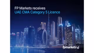FP Markets Secures UAE CMA Category 5 License to Expand Gulf Presence