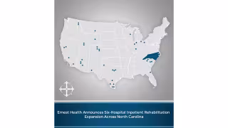 Ernest Health Secures Sites for 6 NC Rehab Hospitals