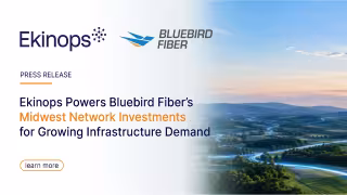 Bluebird Fiber Taps Ekinops to Scale Midwest Network to 400G
