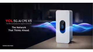 TCL Unveils 5G AI CPE X5 With 7.01 Gbps Peak Rate at Network X