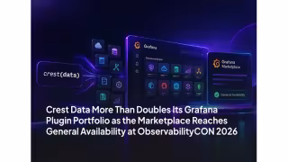 Crest Data Doubles Grafana Marketplace Portfolio to 25 Plugins
