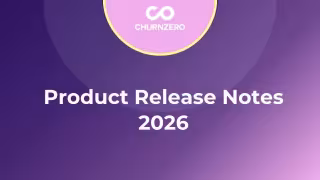 ChurnZero Adds Retrospective Agent, Expands API Objects