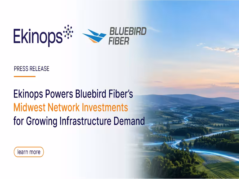 Bluebird Fiber Taps Ekinops to Scale Midwest Network to 400G