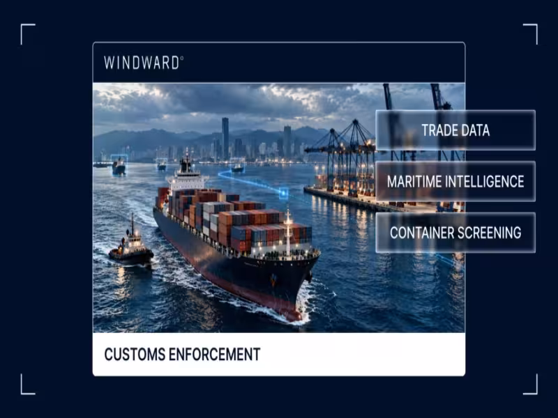 Customs Agencies Need Maritime Intelligence, Not Trade Data, Windward Says